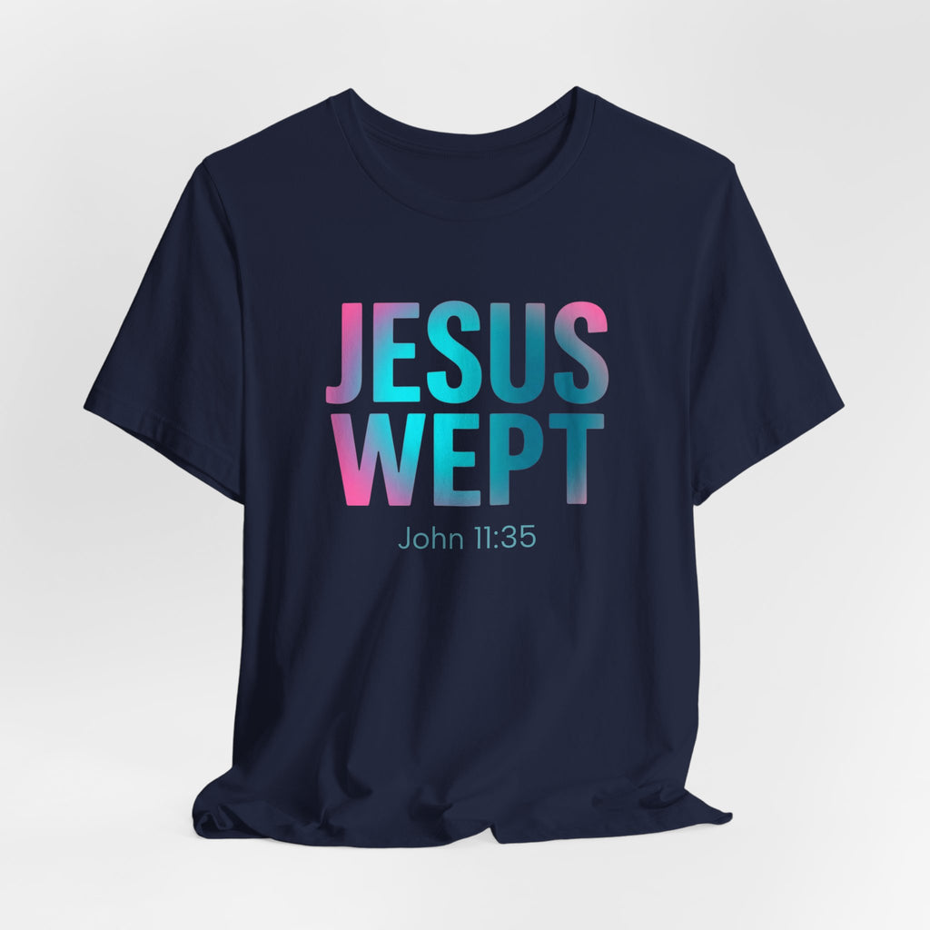 Jesus Wept T-Shirt