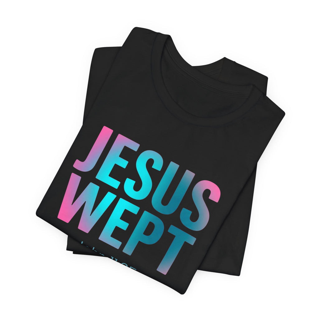 Jesus Wept T-Shirt