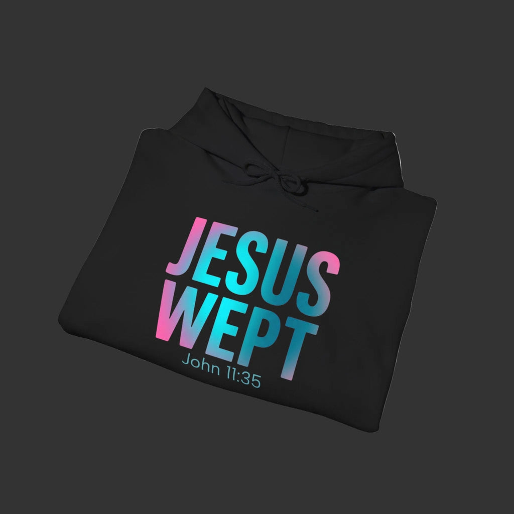 Jesus Wept Hoodie