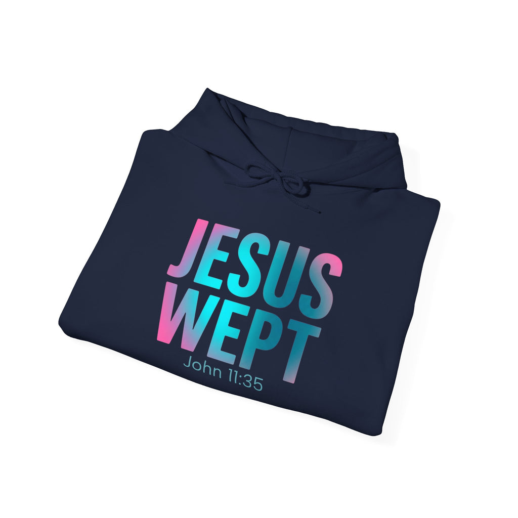 Jesus Wept Hoodie