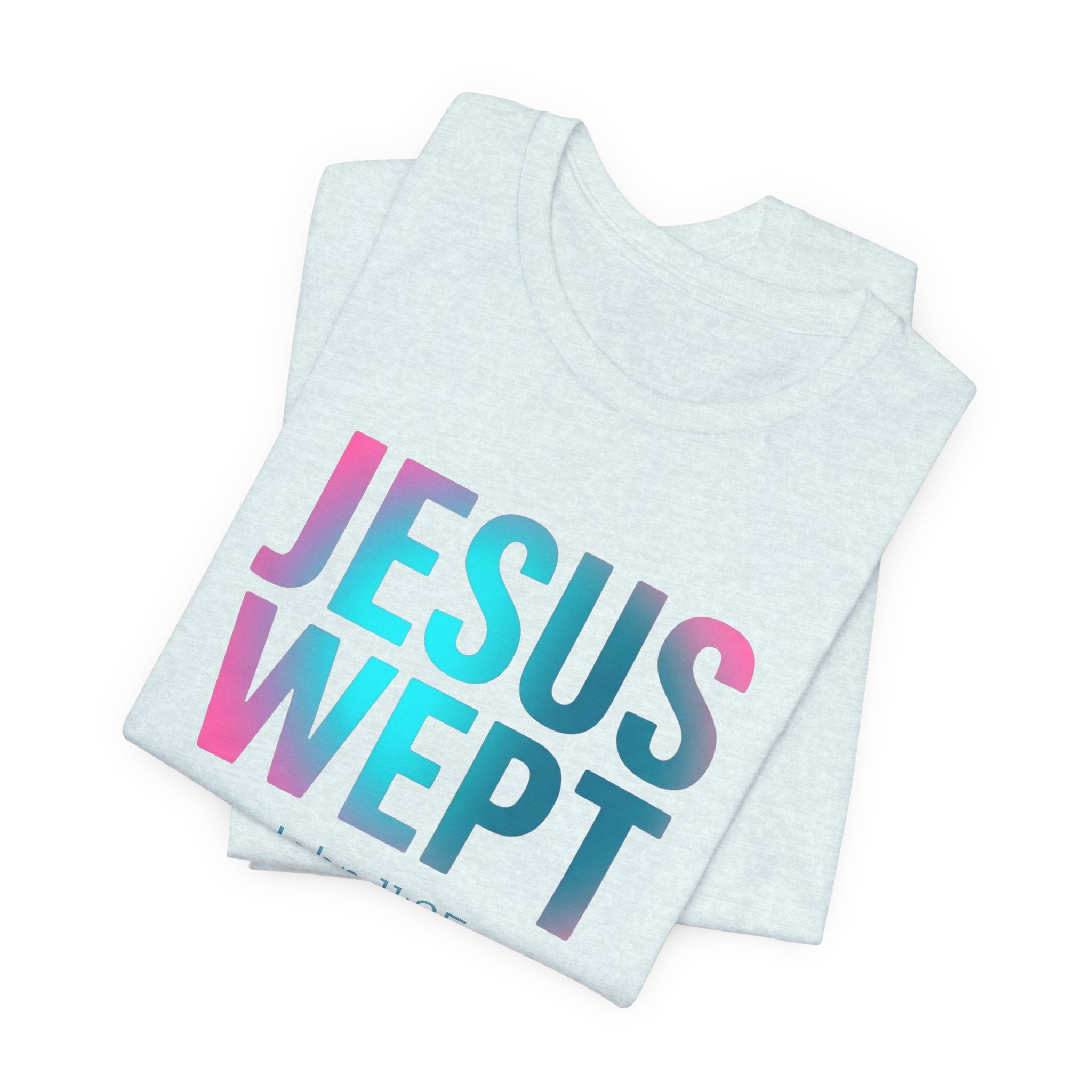 Jesus Wept T-Shirt