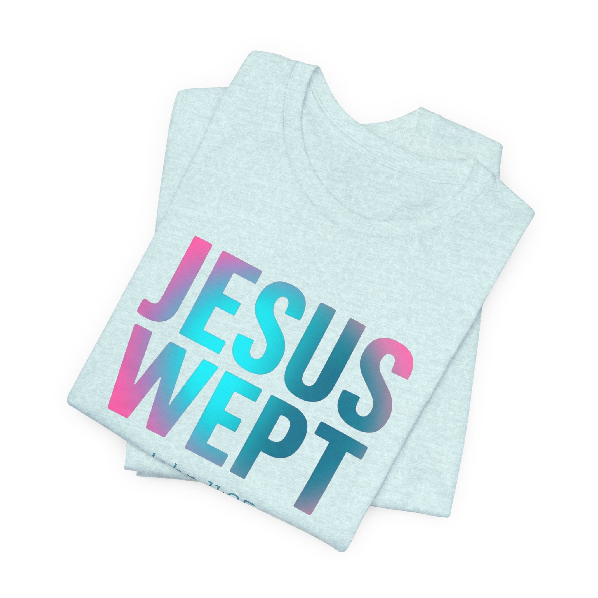 Jesus Wept T-Shirt